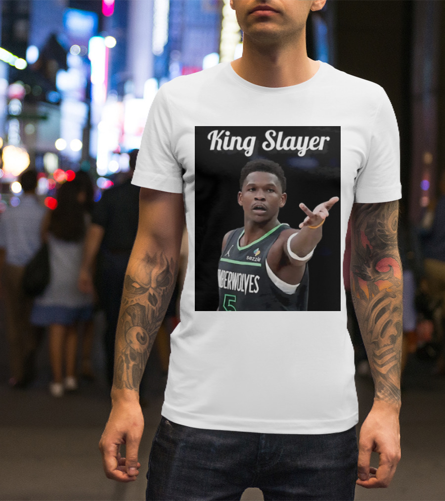 King Slayer Minnesota Timberwolves Anthony Edwards T-Shirt