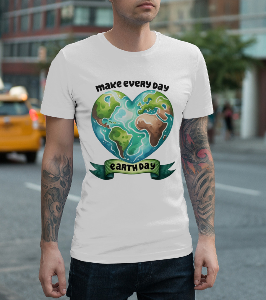 Make Every Day Earth Day Heart Shaped Planet T-Shirt