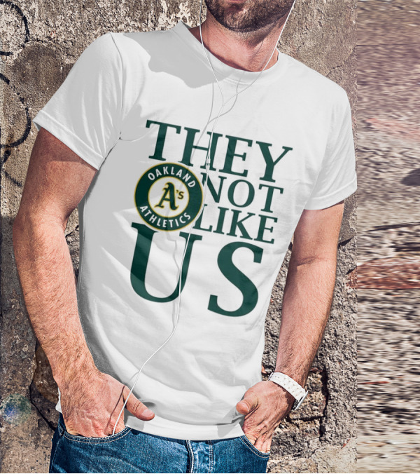 Oakland Athletics They Not Like Us T-Shirt