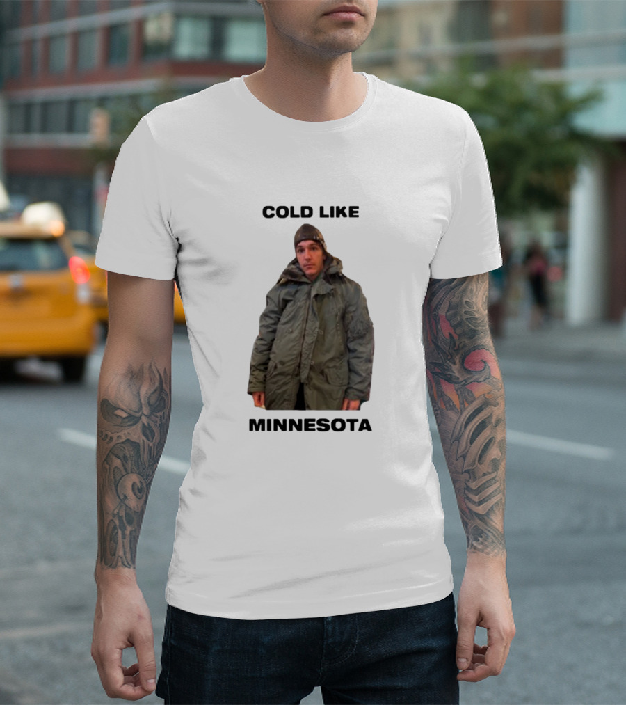 Cold Like Minnesota Winter Jacket Role Model T-Shirt