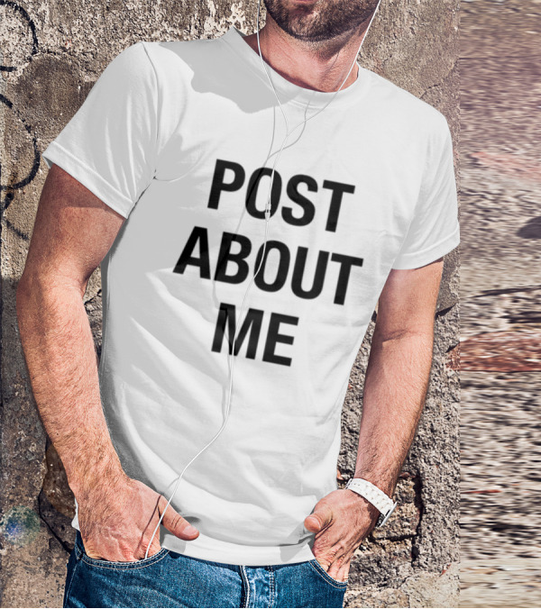 Post About Me T-Shirt