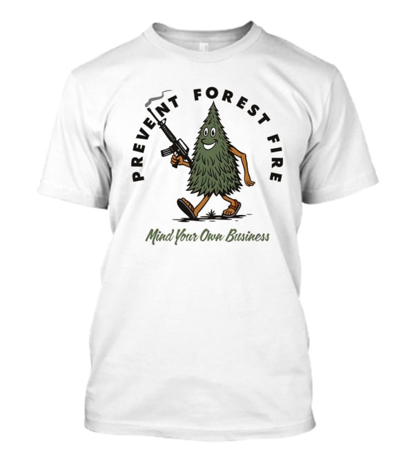 Prevent Forest Fire Mind Your Own Business Tree Cartoon With Rifle T-Shirt
