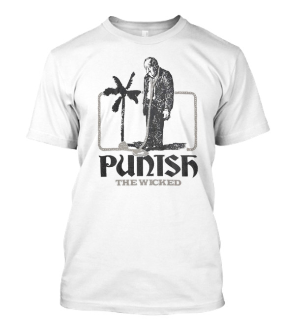 Punish The Wicked Palm Tree Hanging T-Shirt