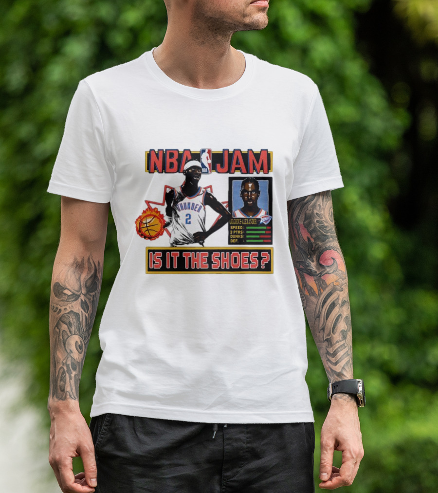 Shai Gilgeous-Alexander Oklahoma City Thunder NBA Jam Is It The Shoes Speed Points Dunks Defense T-Shirt