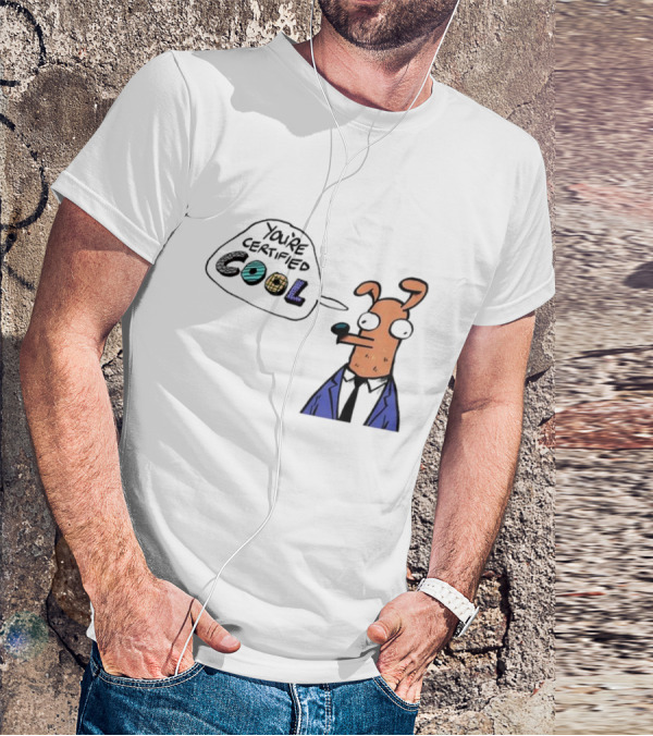 You're Certified Cool Stylized Cartoon Character With Sunglasses T-Shirt