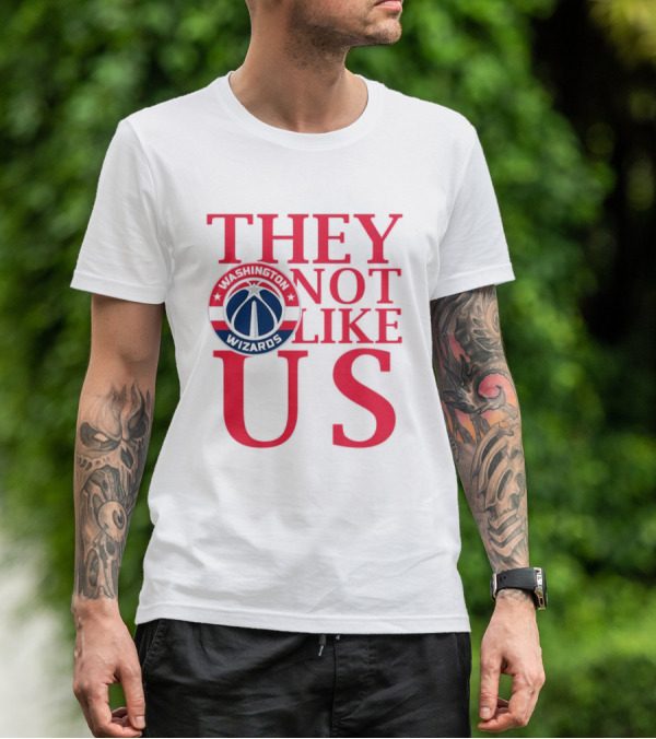 Washington Wizards They Not Like Us Dominance Statement With Iconic Logo T-Shirt