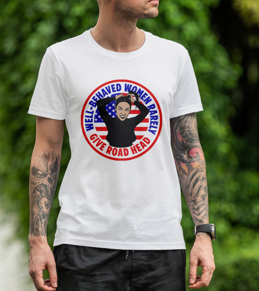 Well-Behaved Women Rarely Give Road Head American Flag Circle T-Shirt