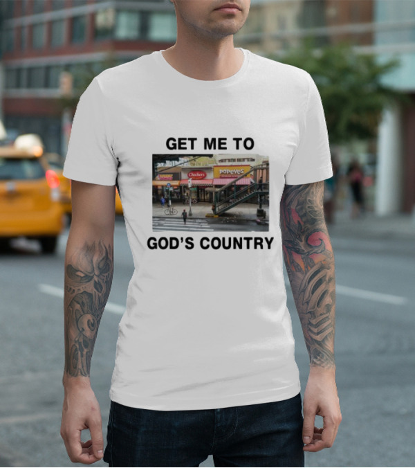 Get Me To God's Country Checkers Popeyes Dunkin' NYC Street Scene T-Shirt