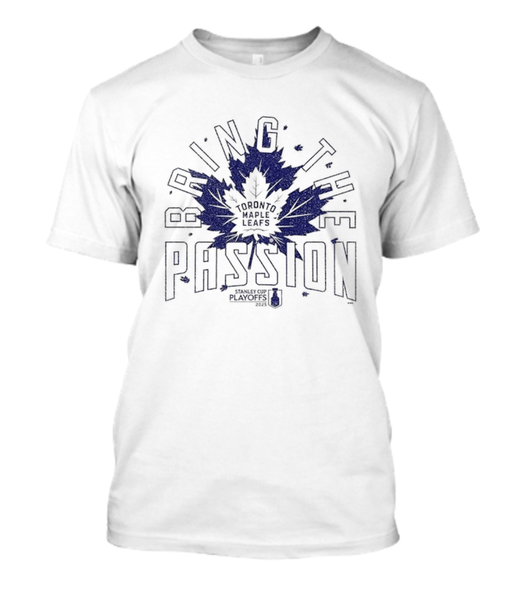 Toronto Maple Leafs Bring The Passion Leaf Logo 2025 Stanley Cup Playoffs T-Shirt