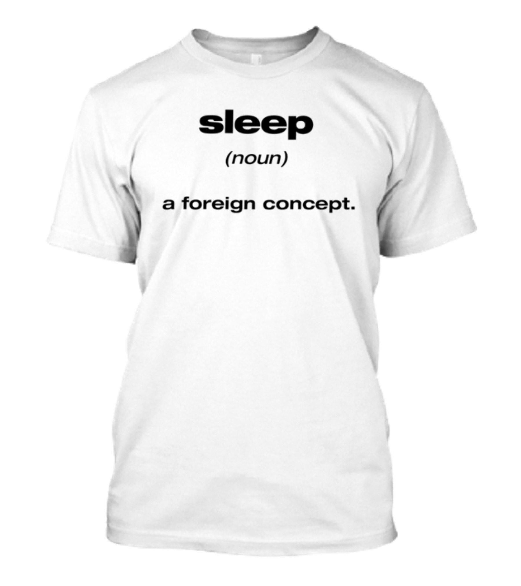 Sleep Definition A Rare Unknown Phenomenon T-Shirt