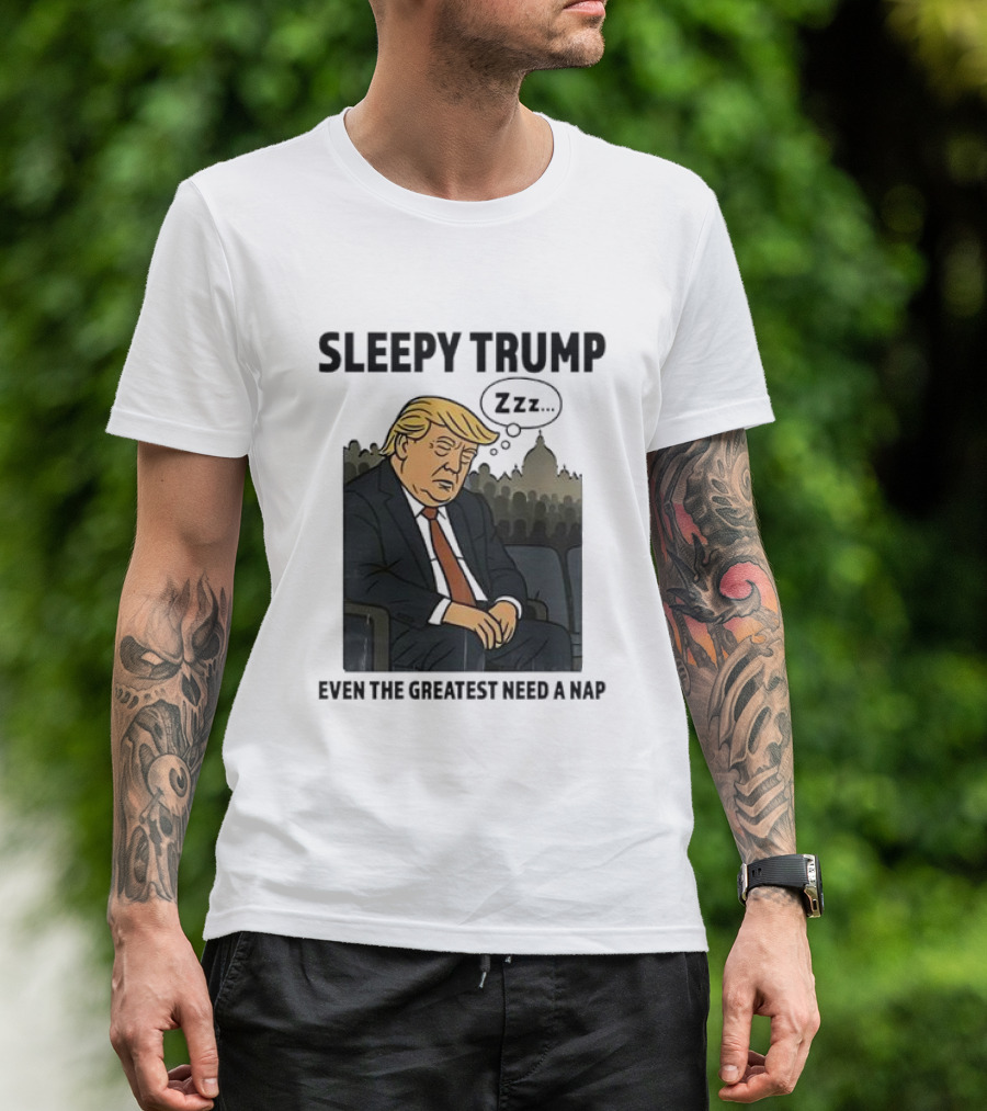 Sleepy Trump Even The Greatest Need A Nap Dozing Cartoon Style In Suit And Tie T-Shirt