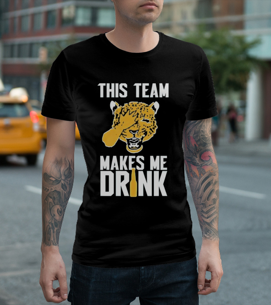 Jacksonville Jaguars this team makes me drink T-Shirt