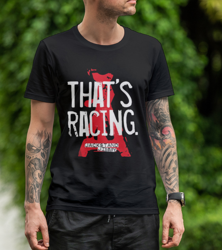 Jackstand Jimmy That’s Racing Red Jack Stand T-Shirt
