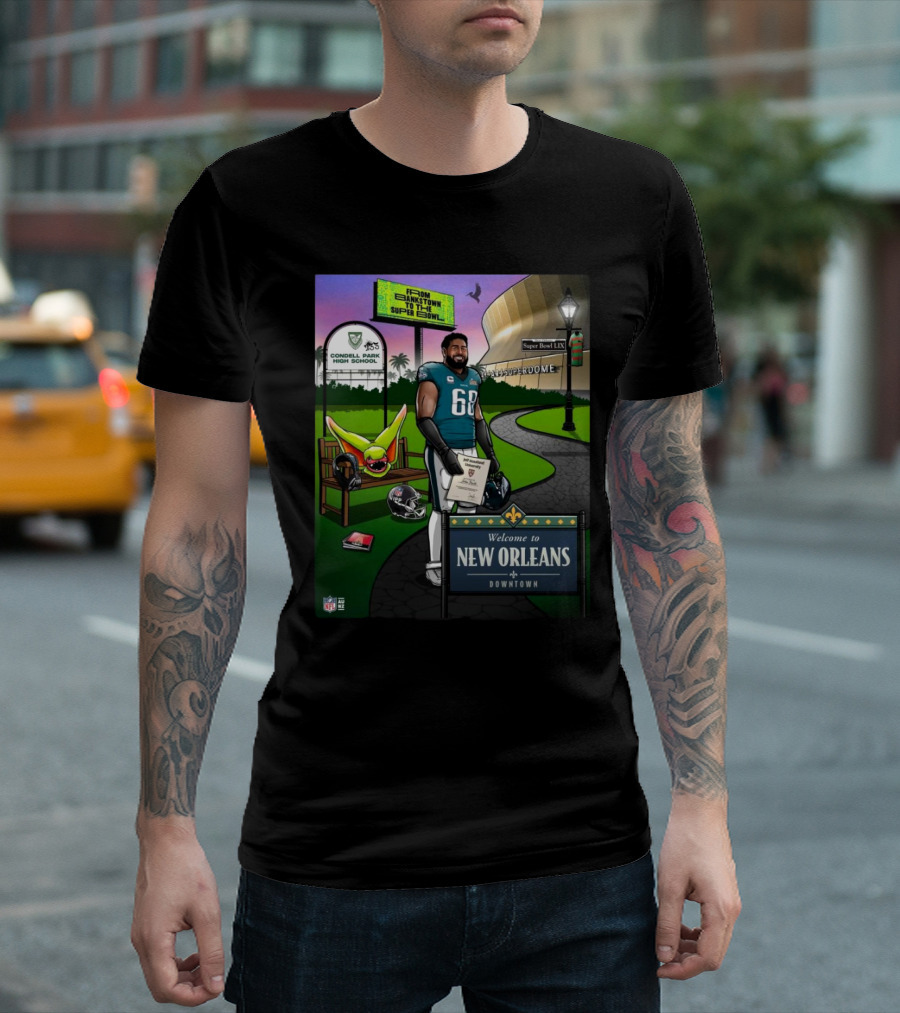 Jordan Mailata Philadelphia Eagles From Bankstown To Super Bowl New Orleans Superdome Welcome NFL T-Shirt