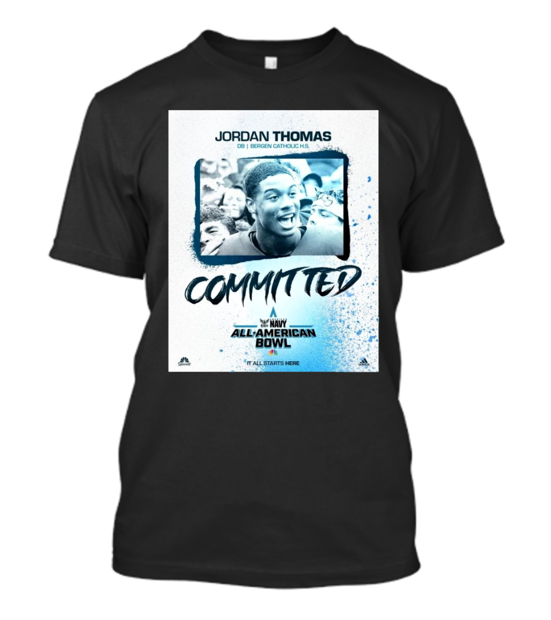 Jordan Thomas DB Bergen Catholic HS Committed America's Navy All American Bowl It All Starts Here T-Shirt