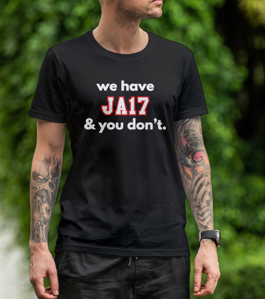 Josh Allen MVP We Have JA17 & You Don’t T-Shirt
