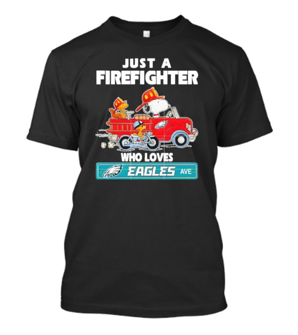 Just A Firefighter Snoopy Who Loves Eagles Ave T-Shirt
