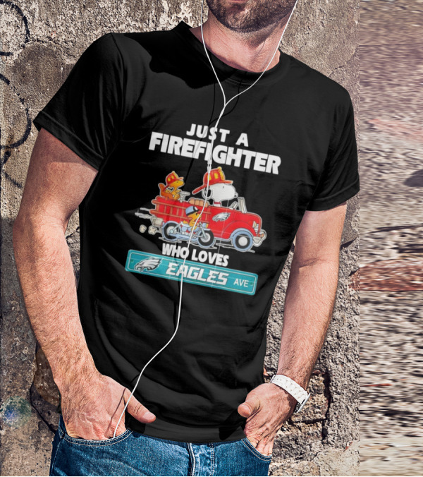 Just A Firefighter Snoopy Who Loves Eagles Ave T-Shirt