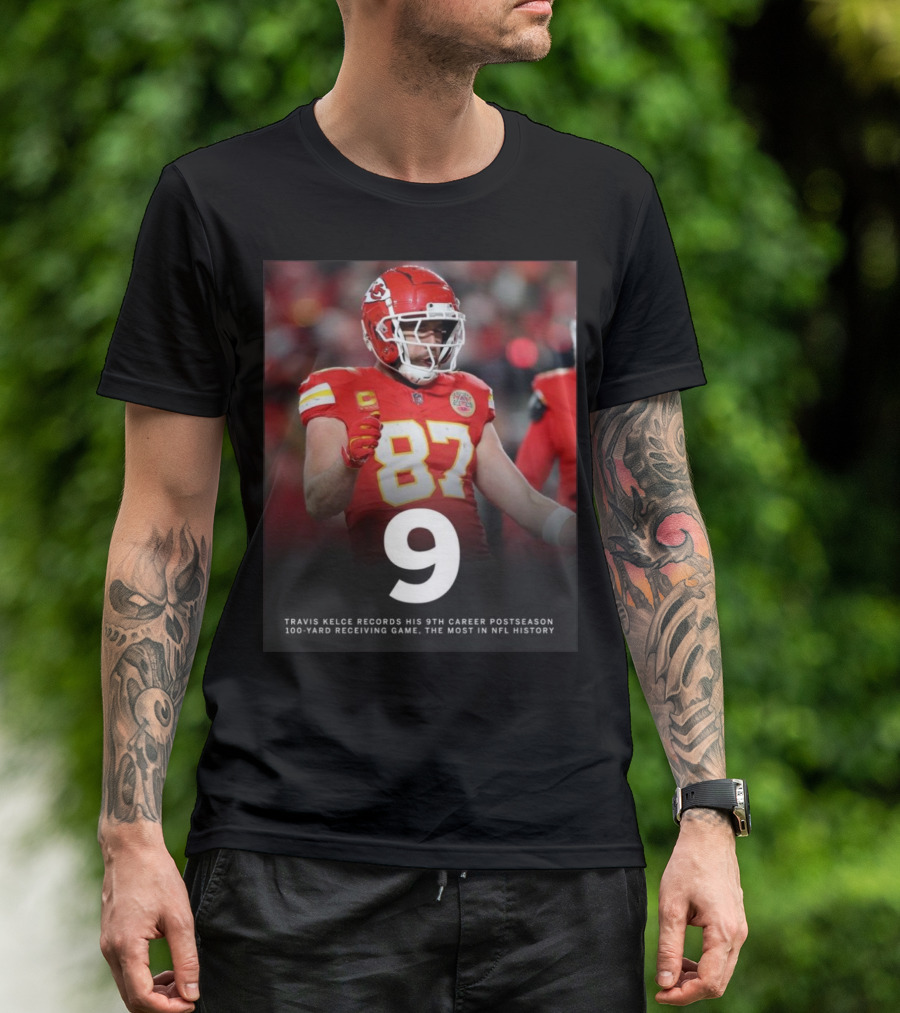 Kansas City Chiefs Travis Kelce 9th Career Postseason 100-Yard Receiving Game NFL Record T-Shirt