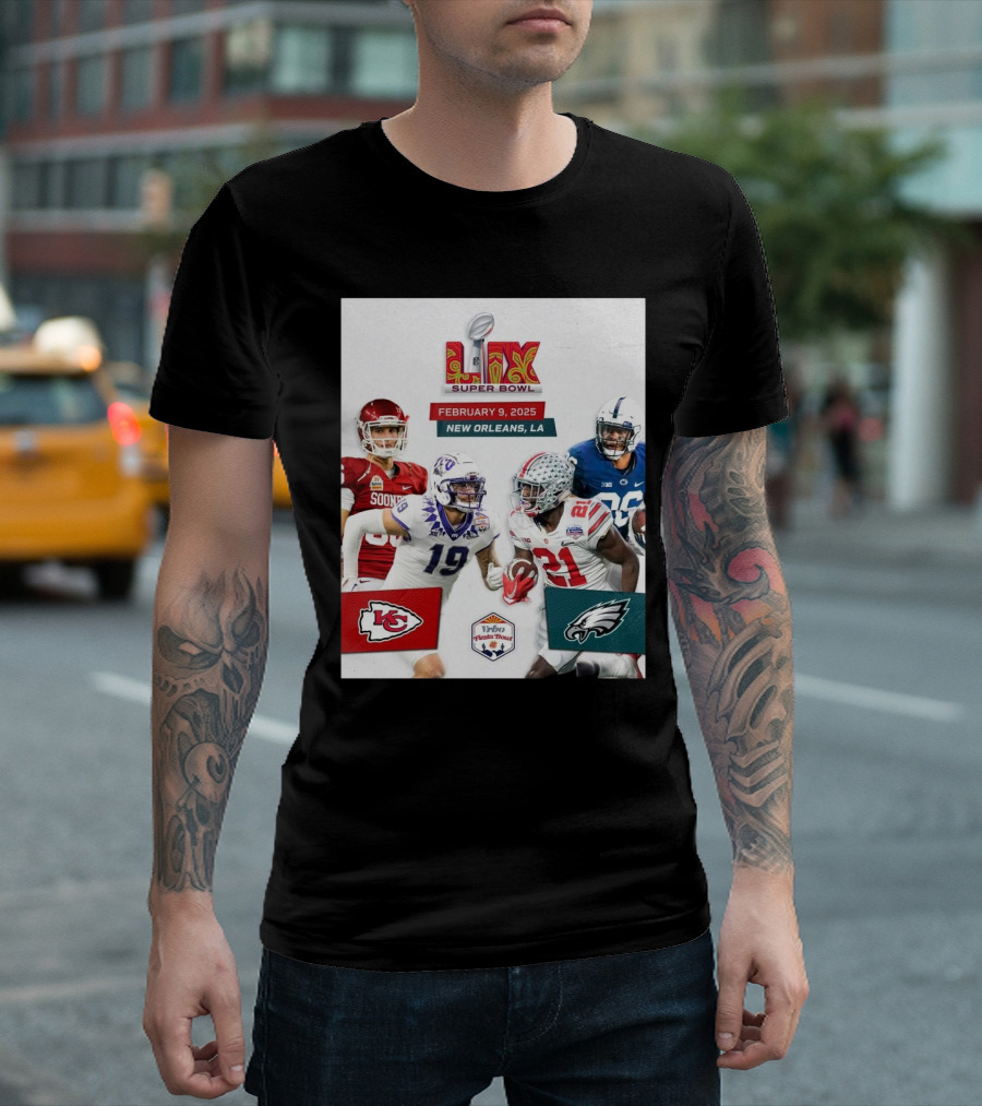 Kansas City Chiefs Vs Philadelphia Eagles Super Bowl LIX February 9 2025 New Orleans LA Vrbo Fiesta Bowl T-Shirt