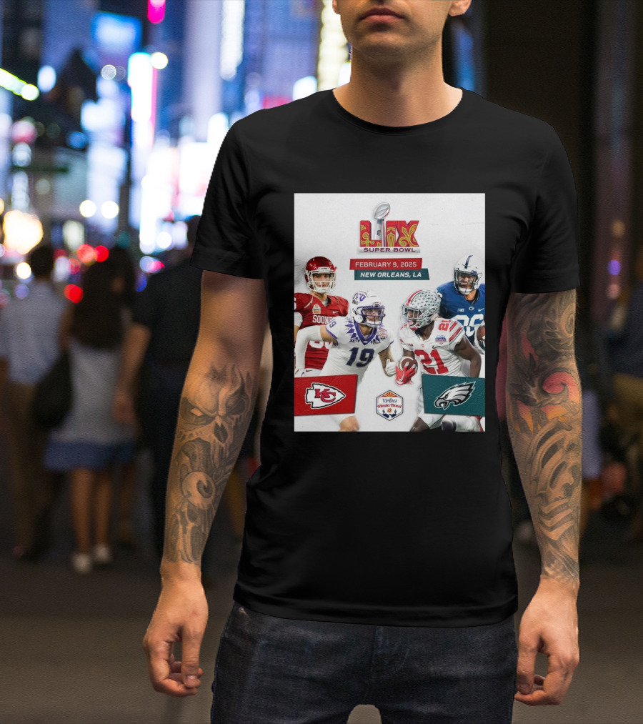 Kansas City Chiefs Vs Philadelphia Eagles Super Bowl LIX February 9 2025 New Orleans LA Vrbo Fiesta Bowl T-Shirt