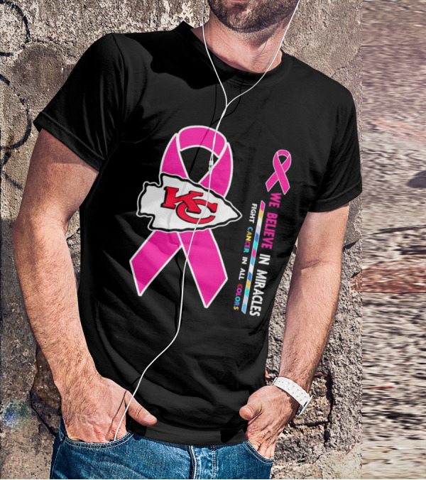Kansas City Chiefs Pink Ribbon We Believe In Miracles Fight Cancer In All Colors T-Shirt