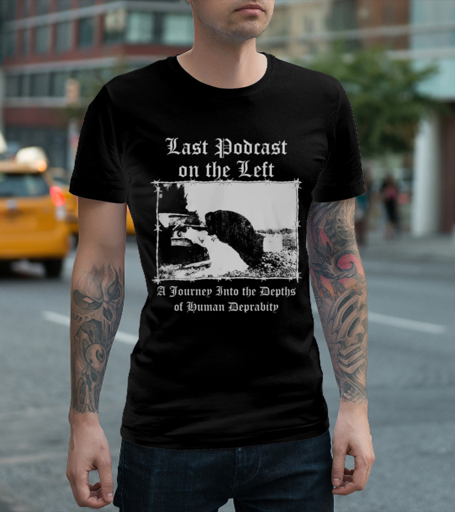 Last Podcast On The Left Cat A Journey Into The Depths Of Human Depravity T-Shirt