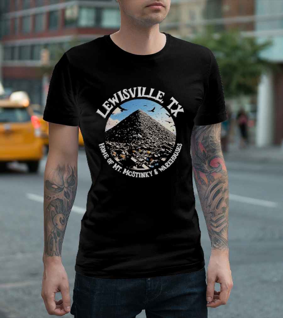 Lewisville TX Home of Mt. Jacothney and Warehouses T-Shirt