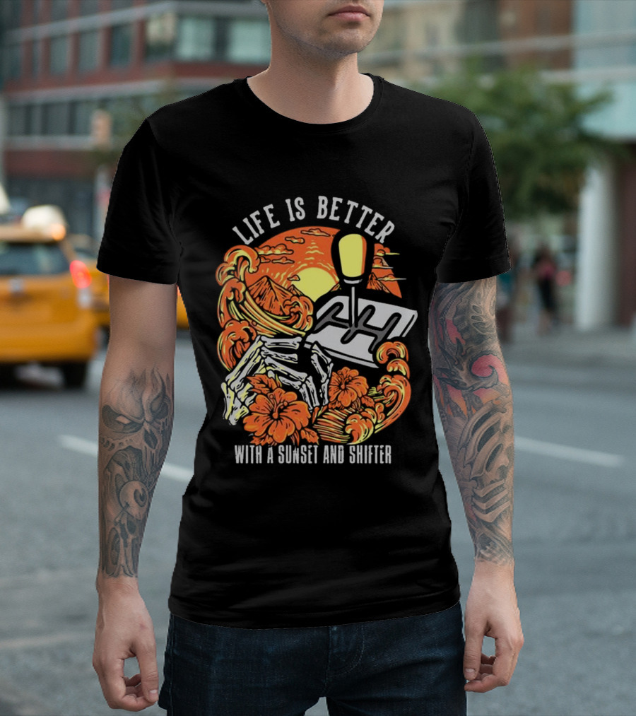 Life Is Better With A Sunset And Shifter Orange Skeleton Floral Waves T-Shirt
