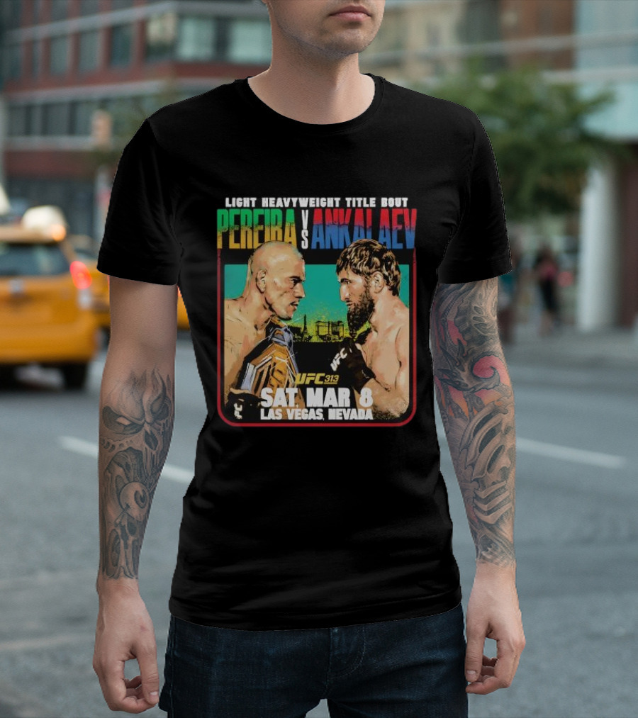 Light Heavyweight Title Bout Pereira vs Ankalaev UFC 313 Las Vegas March 8 T-Shirt