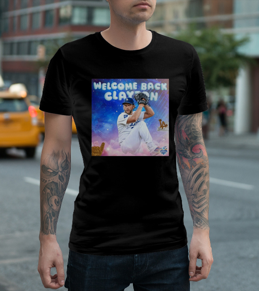 Welcome Back Clayton Los Angeles Dodgers World Champions T-Shirt