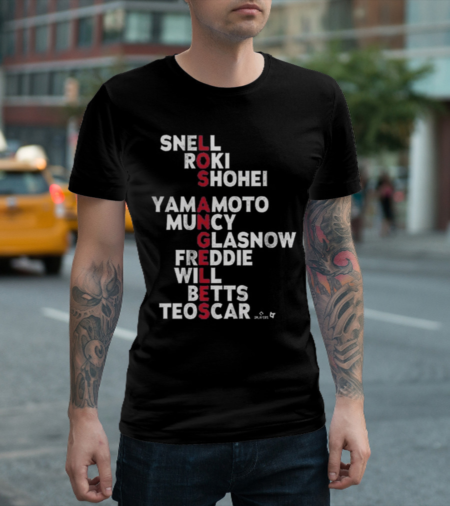 Los Angeles Baseball Names 2025 Snell Shohei Yamamoto Muncy Glasnow Freddie Betts Teoscar T-Shirt