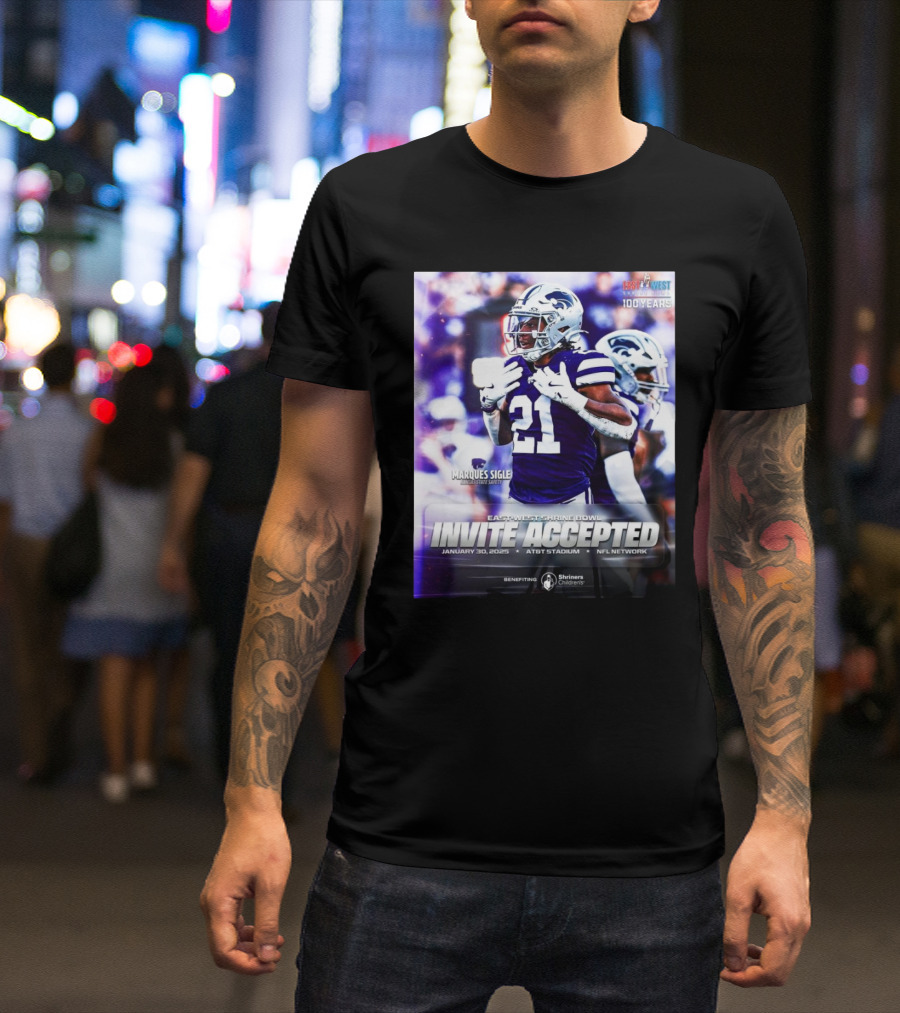 Marques Sigle Kansas State Wildcats East-West Shrine Bowl Invite Accepted Jan 30 2025 AT&T Stadium T-Shirt