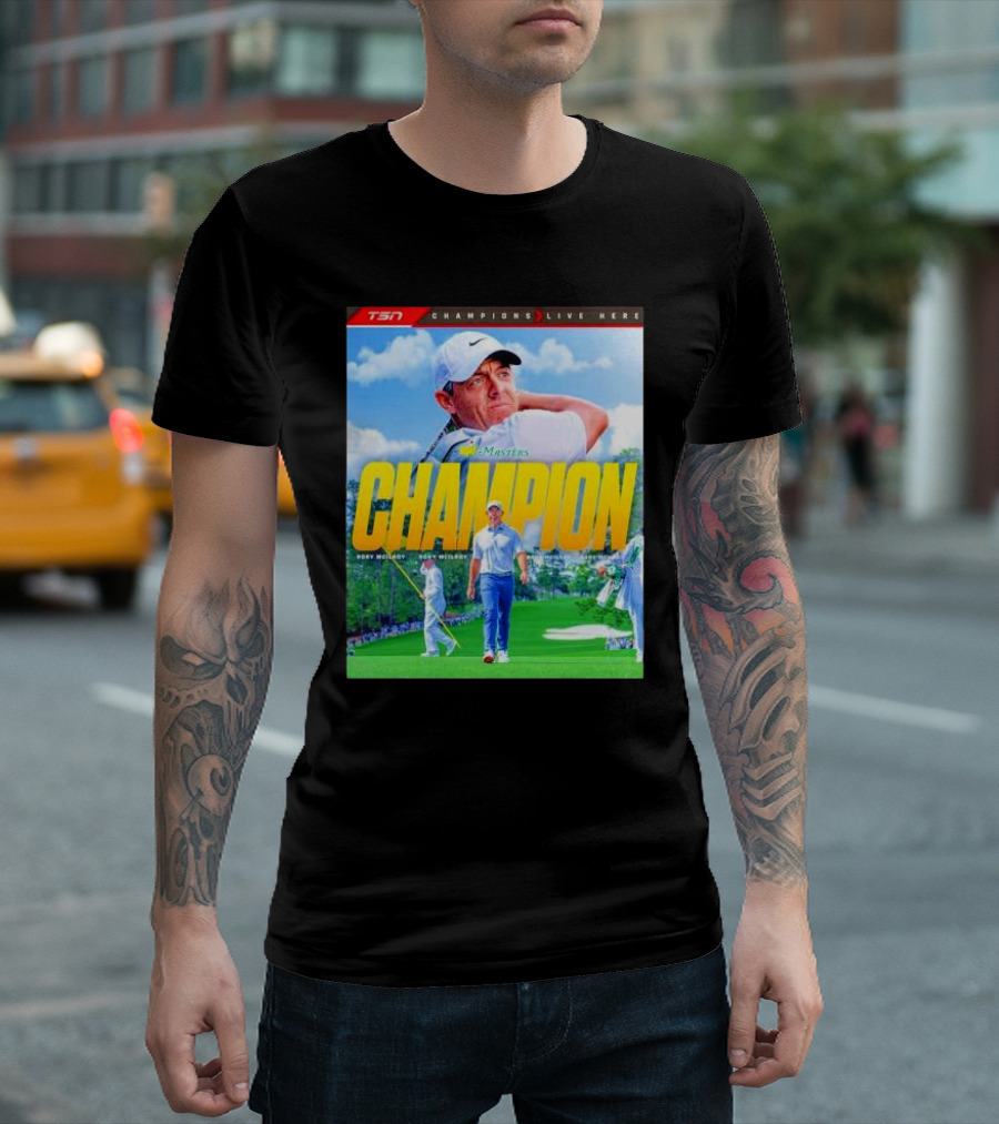 CHAMPION Masters Tournament Rory McIlroy Champions Live Here T-Shirt