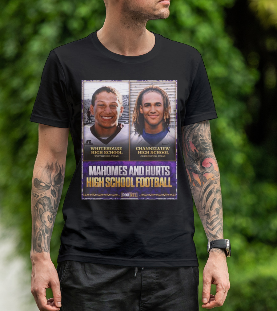 Mahomes And Hurts Whitehouse And Channelview High School Football Fox NFL T-Shirt