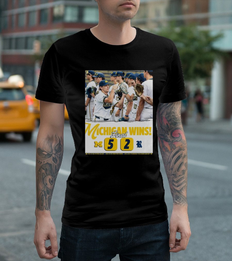 Michigan Wins Final Score 5-2 Wolverines Vs Rice Hail to the Conqu'ring Heroes T-Shirt
