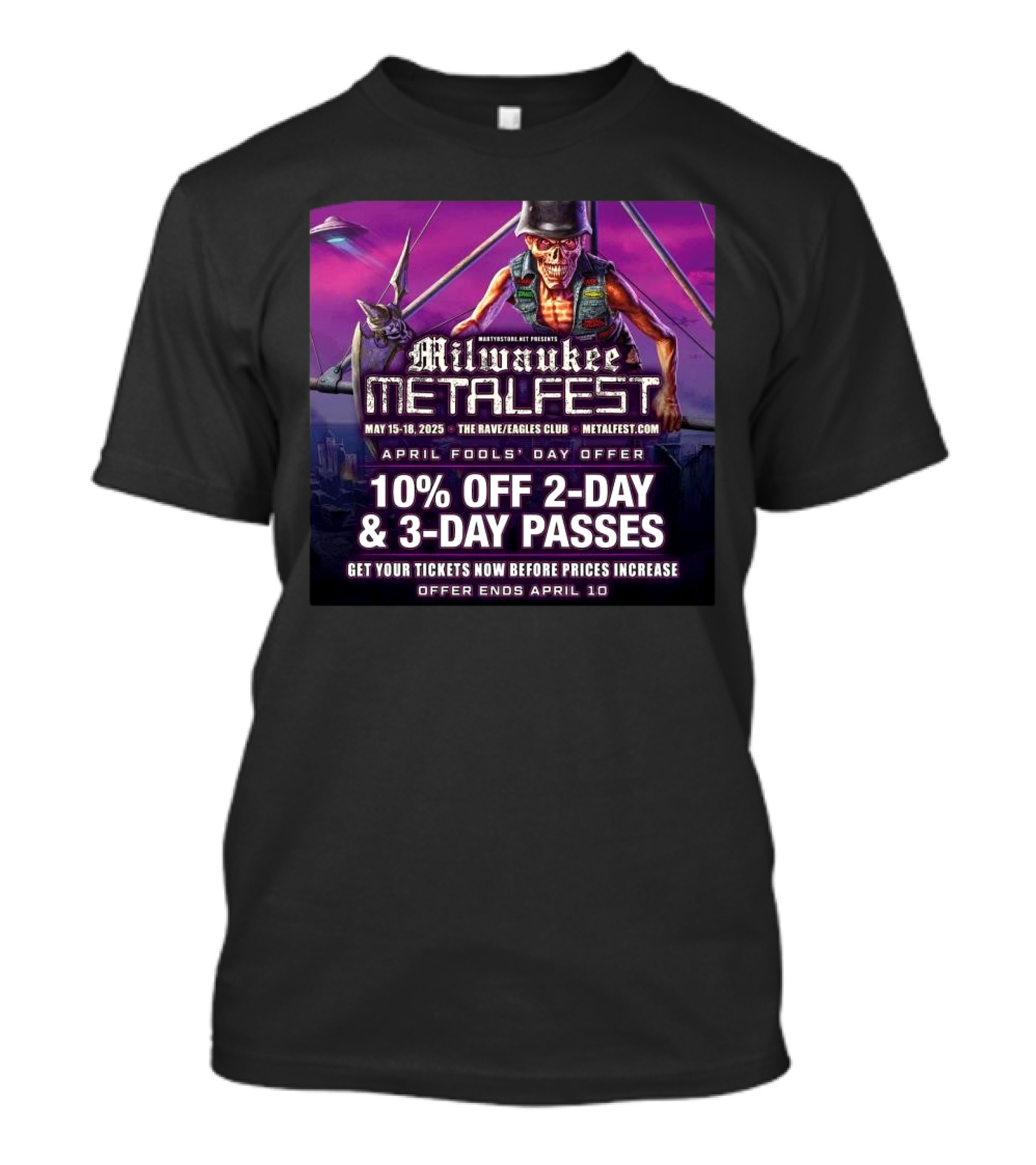 Milwaukee Metal Fest 2025 At The Rave Eagles Club May 15-18 April Fools' Day Offer 10% Off 2-Day 3-Day Passes T-Shirt