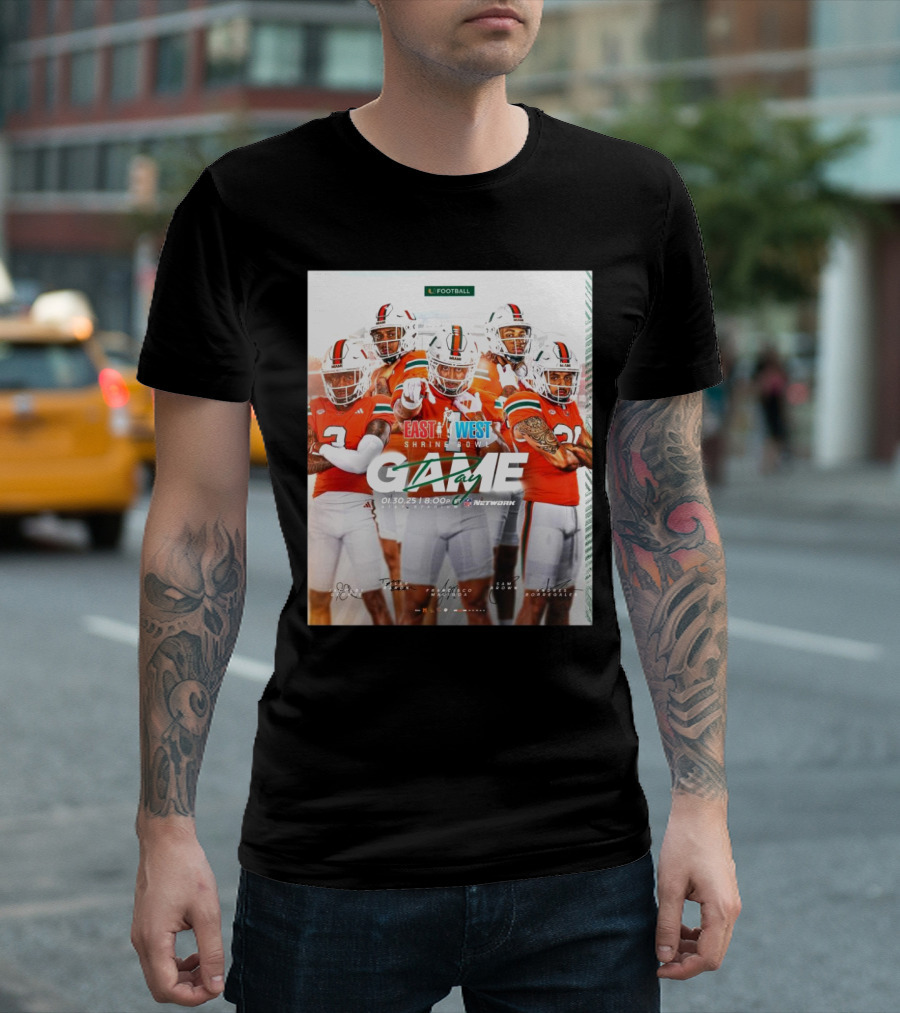 East West Shrine Bowl Game Day Miami Hurricanes Football 01.30.25 Signatures Borregales Mauigoa Brown Network T-Shirt