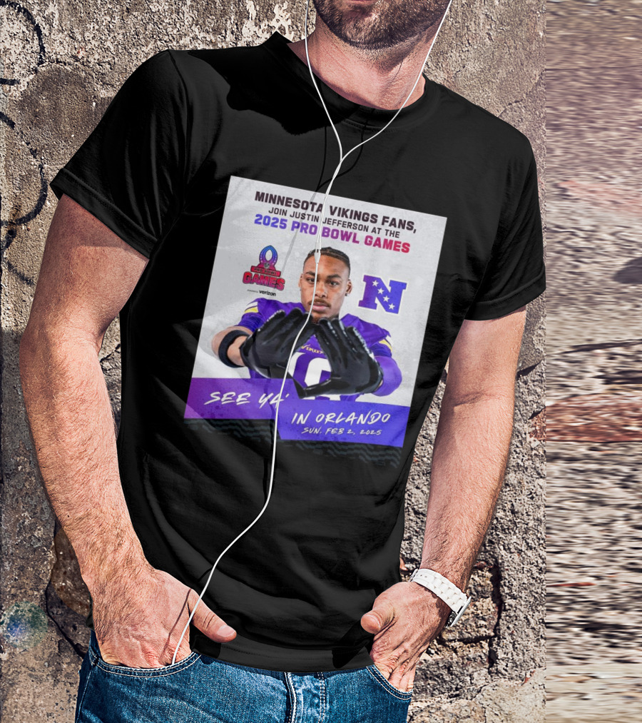 Minnesota Vikings Fans Join Justin Jefferson At 2025 Pro Bowl Games See Ya’ In Orlando Feb 2 T-Shirt