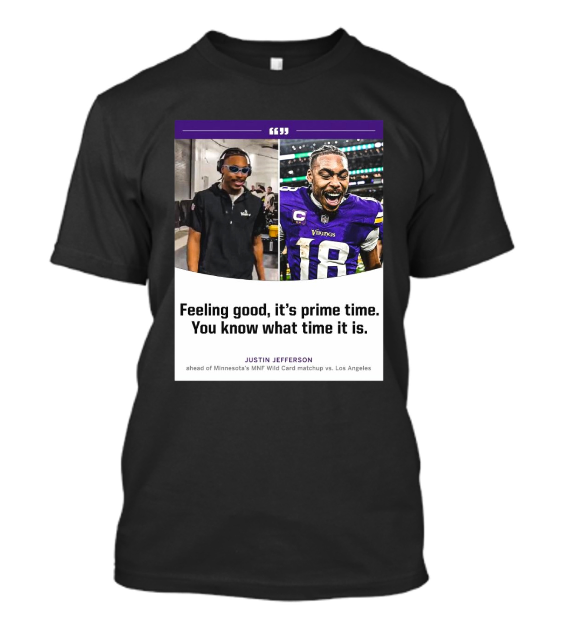 Minnesota Vikings Justin Jefferson Feeling Good It’s Prime Time You Know What Time It Is MNF Wild Card Matchup Vs Los Angeles T-Shirt