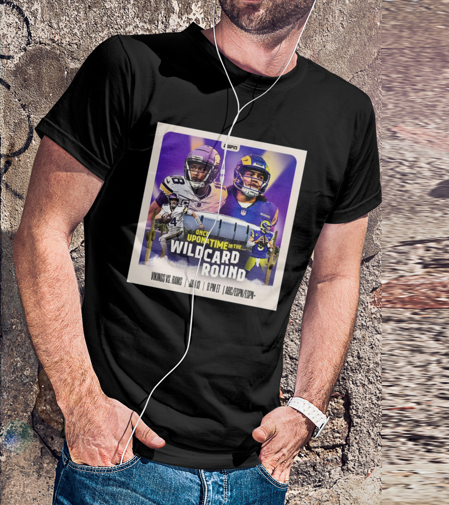 ESPN Minnesota Vikings Vs Los Angeles Rams Once Upon A Time In The Wild Card Round Jan 13 ABC ESPN Plus T-Shirt