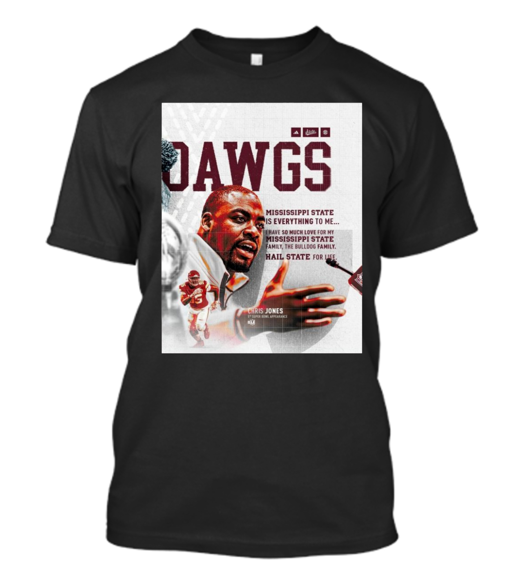 DAWGS Mississippi State Bulldogs Chris Jones Hail State For Life T-Shirt