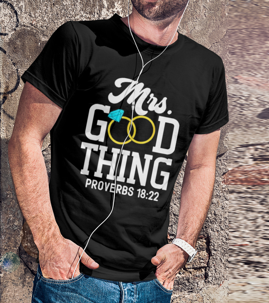 Mrs Good Thing Proverbs 18 22 Wedding Rings With Blue Diamond T-Shirt
