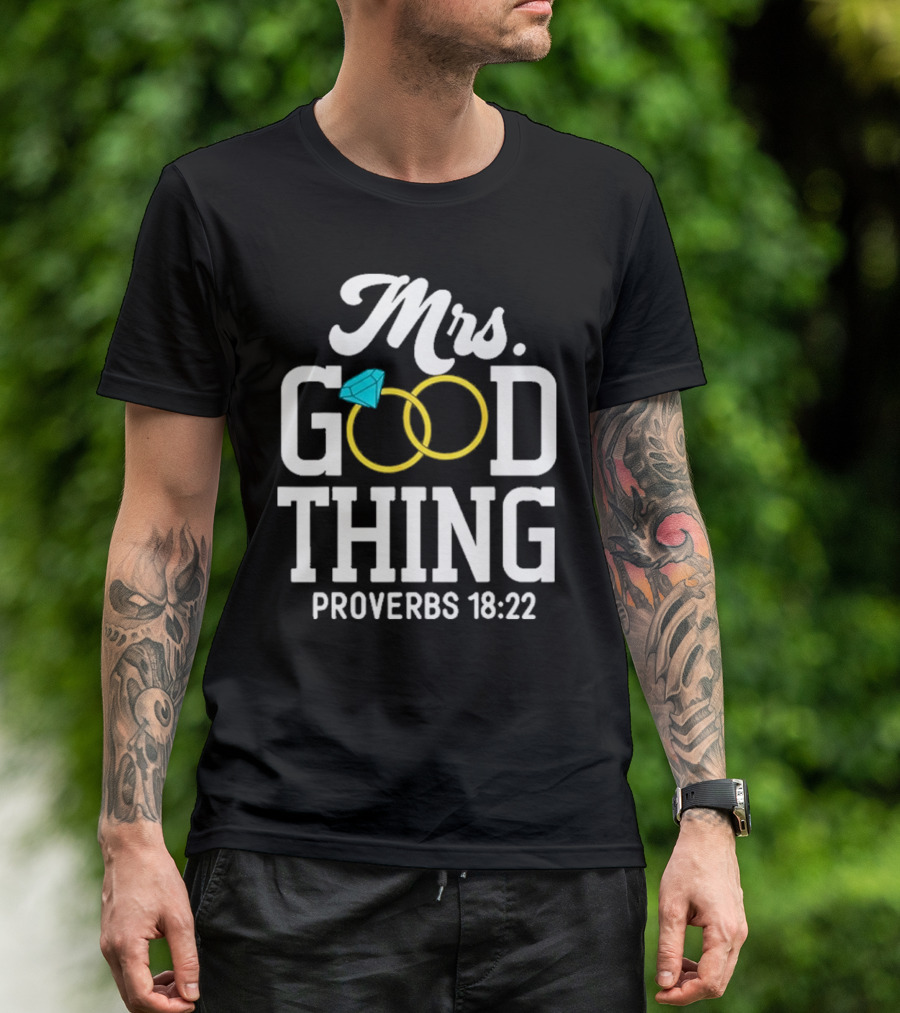 Mrs Good Thing Proverbs 18 22 Wedding Rings With Blue Diamond T-Shirt