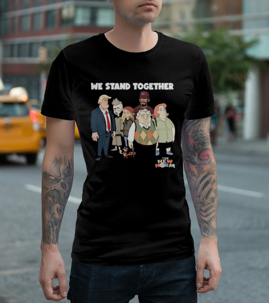 We Stand Together Cartoon Characters Trump Parody T-Shirt
