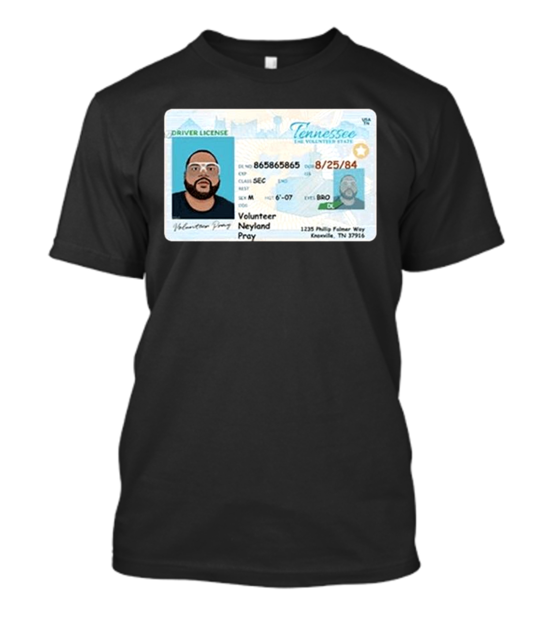 Neyland Volunteer Pray Driver License Tennessee The Volunteer State Mock ID T-Shirt