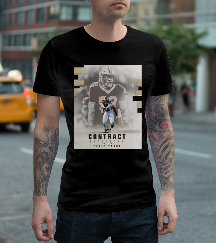 New Orleans Saints Contract Extension Chase Young T-Shirt