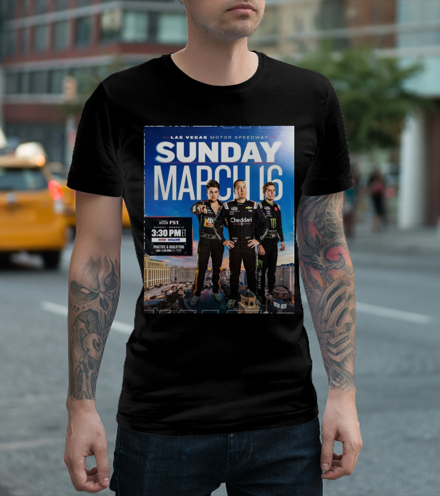 Las Vegas Motor Speedway Sunday March 16 Noah Gragson Kyle Busch Riley Herbst NASCAR FS1 3:30 PM T-Shirt
