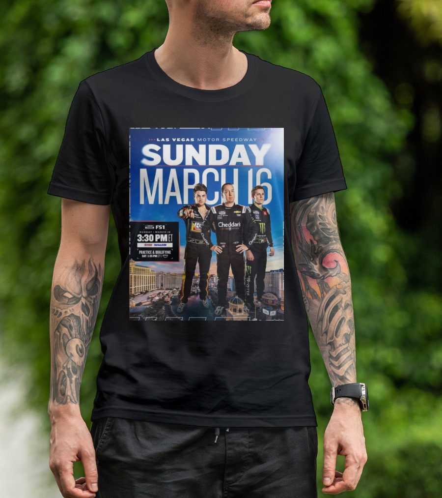 Las Vegas Motor Speedway Sunday March 16 Noah Gragson Kyle Busch Riley Herbst NASCAR FS1 3:30 PM T-Shirt