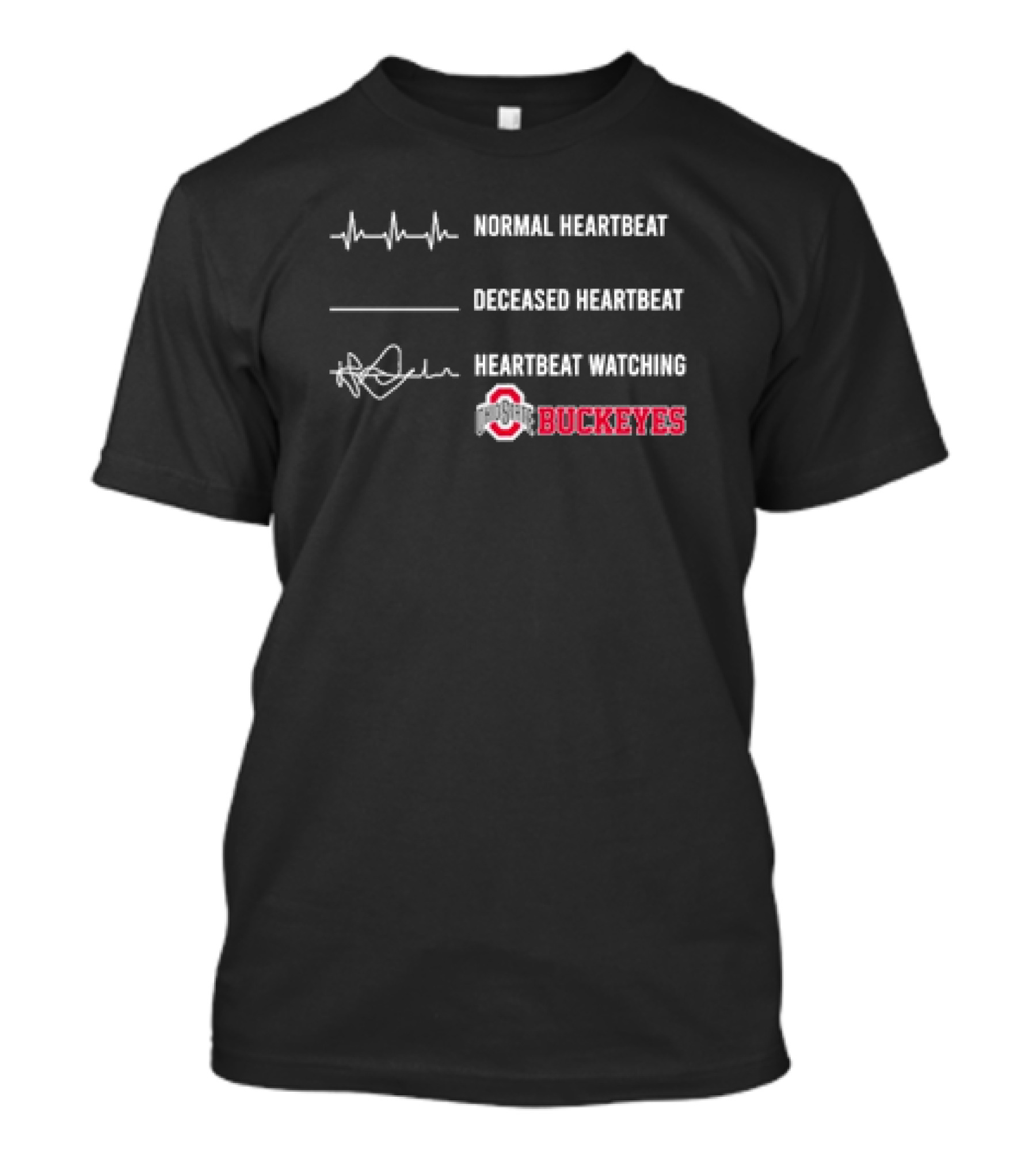 Normal Heartbeat Deceased Heartbeat Heartbeat Ing Buckeyes T-Shirt